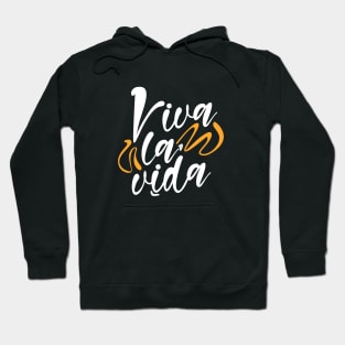 Viva la vida Hoodie